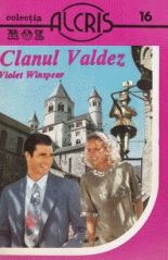 Clanul Valdez - Violet Winspear